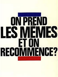 « On prend les mêmes et on recommence ? »