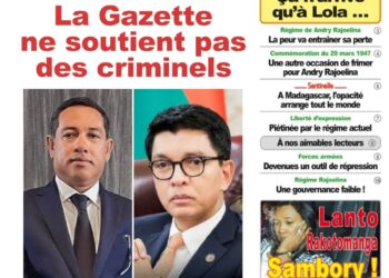 On ne pleure pas sur le sort de ceux qui ont ravagé nos institutions et piétiné la dignité du peuple malgache